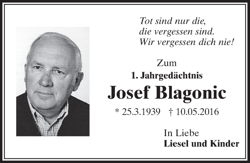  Traueranzeige für Josef Blagonic vom 10.05.2017 aus  Schlossbote/Werbekurier 