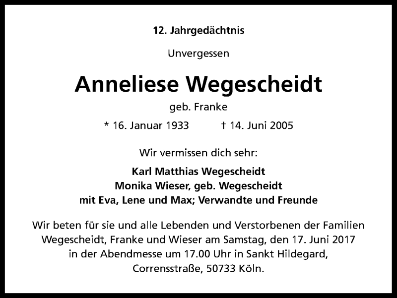 Traueranzeige für Anneliese Wegescheidt vom 14.06.2017 aus Kölner Stadt-Anzeiger / Kölnische Rundschau / Express