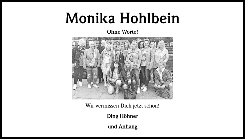  Traueranzeige für Monika Hohlbein vom 22.07.2017 aus Kölner Stadt-Anzeiger / Kölnische Rundschau / Express