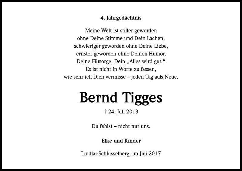  Traueranzeige für Bernd Tigges vom 24.07.2017 aus Kölner Stadt-Anzeiger / Kölnische Rundschau / Express