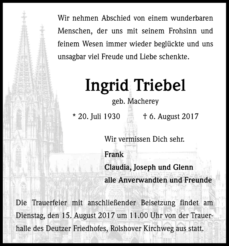  Traueranzeige für Ingrid Triebel vom 11.08.2017 aus Kölner Stadt-Anzeiger / Kölnische Rundschau / Express