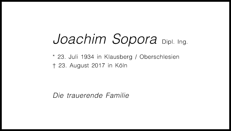  Traueranzeige für Joachim Sopora vom 26.08.2017 aus Kölner Stadt-Anzeiger / Kölnische Rundschau / Express