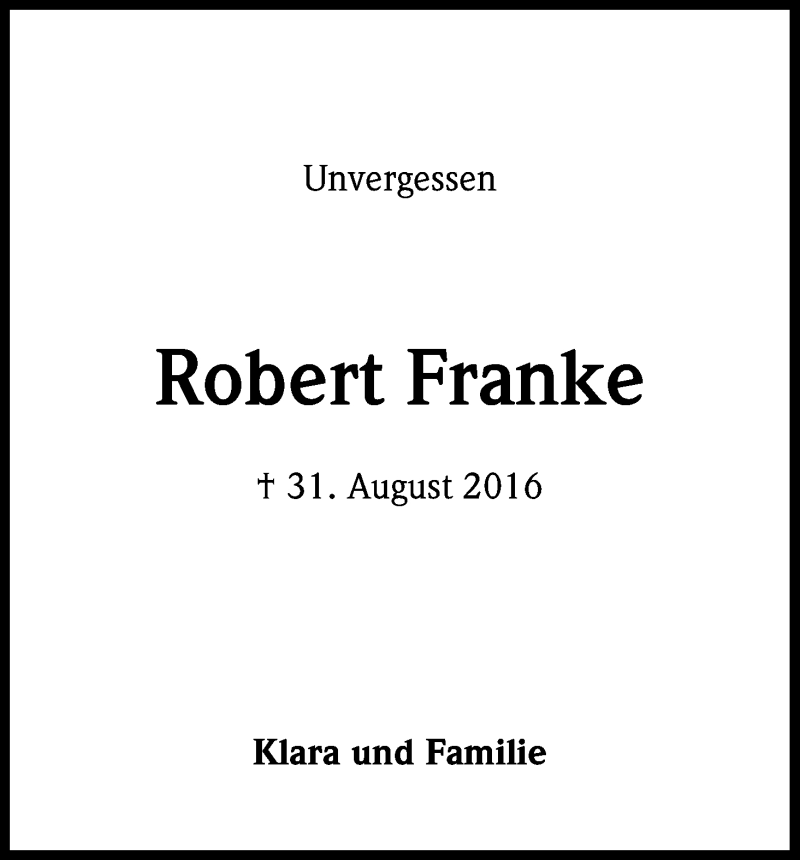  Traueranzeige für Robert Franke vom 31.08.2017 aus Kölner Stadt-Anzeiger / Kölnische Rundschau / Express