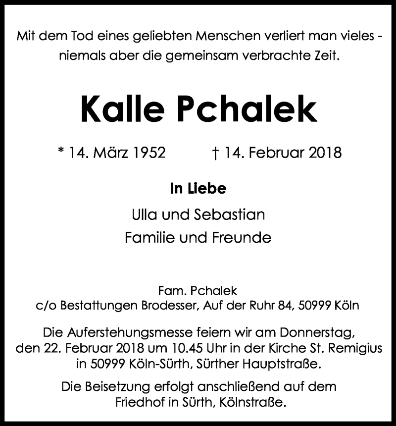  Traueranzeige für Kalle Pchalek vom 17.02.2018 aus Kölner Stadt-Anzeiger / Kölnische Rundschau / Express