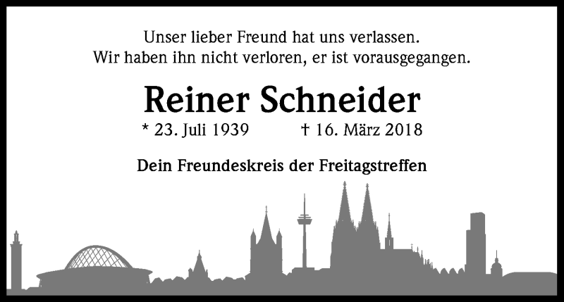  Traueranzeige für Reiner Schneider vom 22.03.2018 aus Kölner Stadt-Anzeiger / Kölnische Rundschau / Express