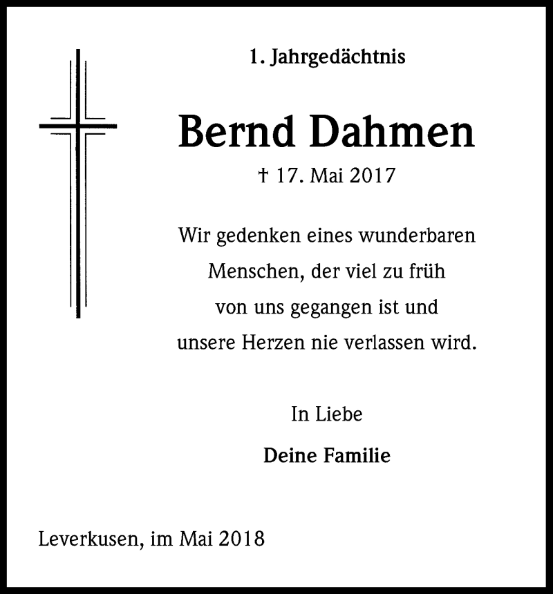  Traueranzeige für Bernd Dahmen vom 17.05.2018 aus Kölner Stadt-Anzeiger / Kölnische Rundschau / Express