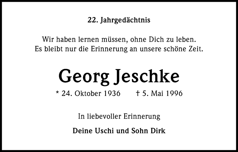  Traueranzeige für Georg Jeschke vom 05.05.2018 aus Kölner Stadt-Anzeiger / Kölnische Rundschau / Express