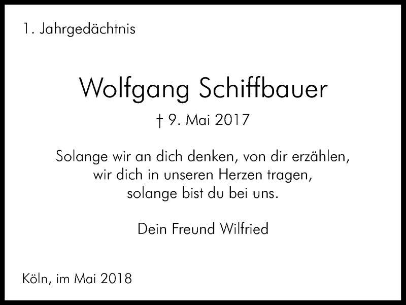  Traueranzeige für Wolfgang Schiffbauer vom 09.05.2018 aus Kölner Stadt-Anzeiger / Kölnische Rundschau / Express