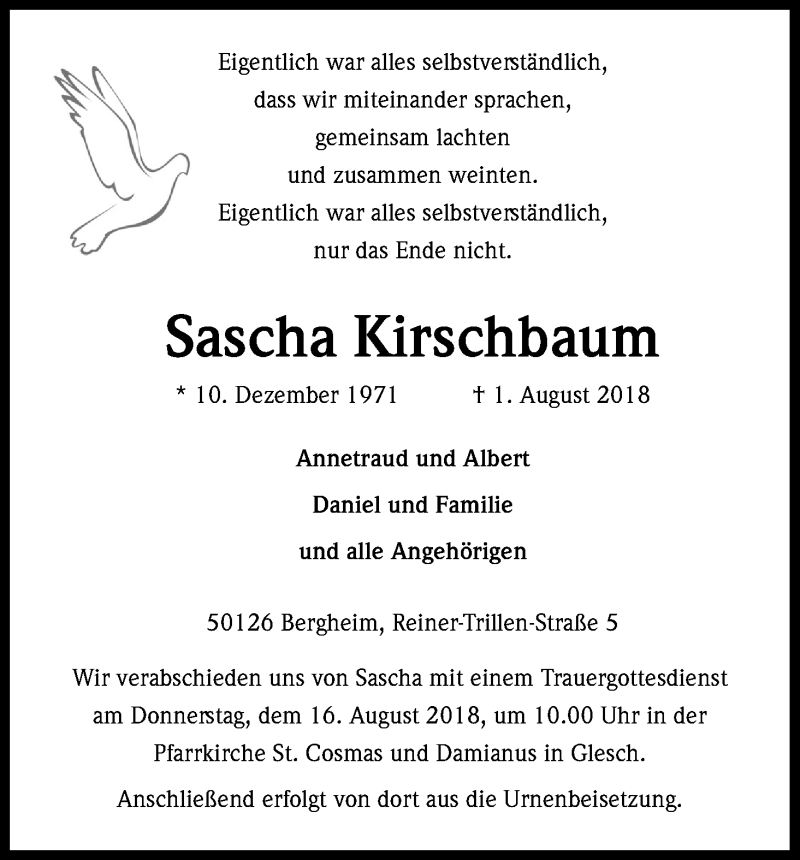  Traueranzeige für Sascha Kirschbaum vom 11.08.2018 aus Kölner Stadt-Anzeiger / Kölnische Rundschau / Express
