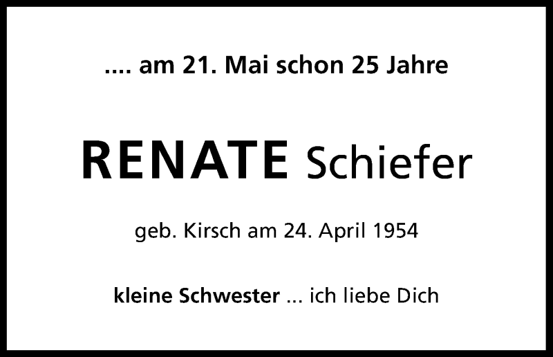  Traueranzeige für Renate Schiefer vom 21.05.2019 aus Kölner Stadt-Anzeiger / Kölnische Rundschau / Express