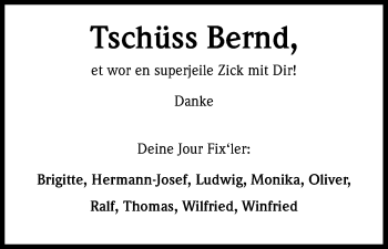 Anzeige von Bernd  von Kölner Stadt-Anzeiger / Kölnische Rundschau / Express