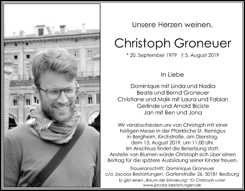  Traueranzeige für Christoph Groneuer vom 10.08.2019 aus Kölner Stadt-Anzeiger / Kölnische Rundschau / Express