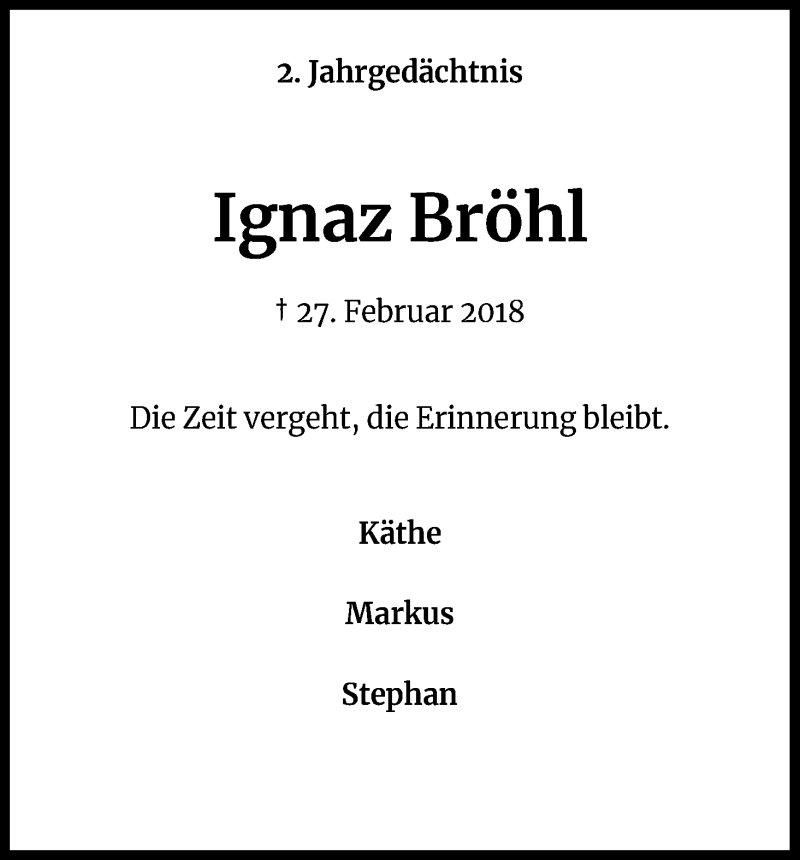  Traueranzeige für Ignaz Bröhl vom 27.02.2020 aus Kölner Stadt-Anzeiger / Kölnische Rundschau / Express