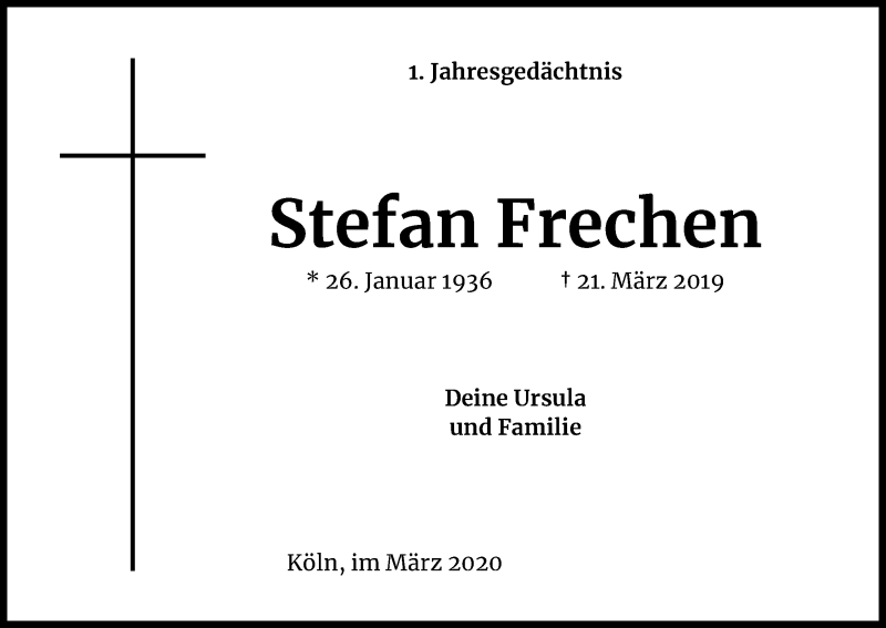  Traueranzeige für Stefan Frechen vom 21.03.2020 aus Kölner Stadt-Anzeiger / Kölnische Rundschau / Express