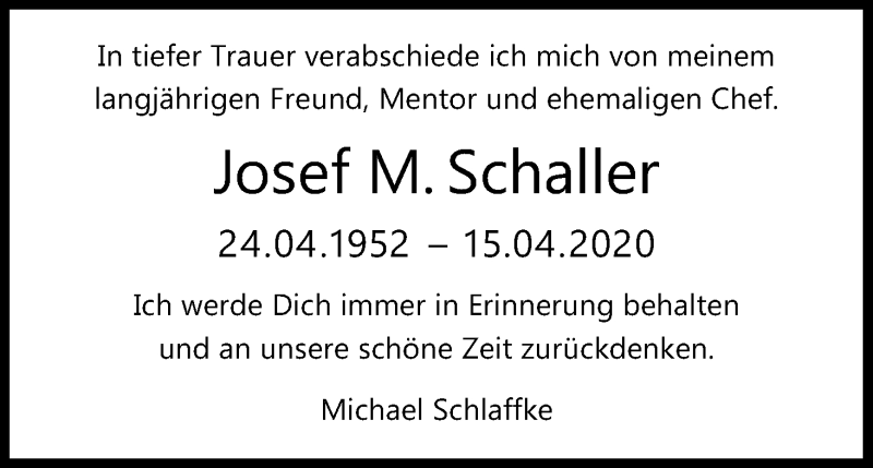  Traueranzeige für Josef M. Schaller vom 25.04.2020 aus Kölner Stadt-Anzeiger / Kölnische Rundschau / Express