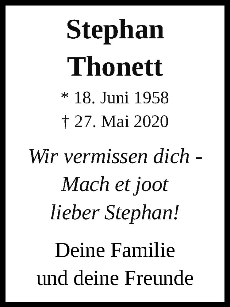  Traueranzeige für Stephan Thonett vom 06.06.2020 aus Kölner Stadt-Anzeiger / Kölnische Rundschau / Express