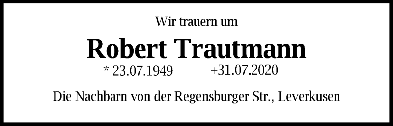  Traueranzeige für Robert Trautmann vom 25.08.2020 aus Kölner Stadt-Anzeiger / Kölnische Rundschau / Express