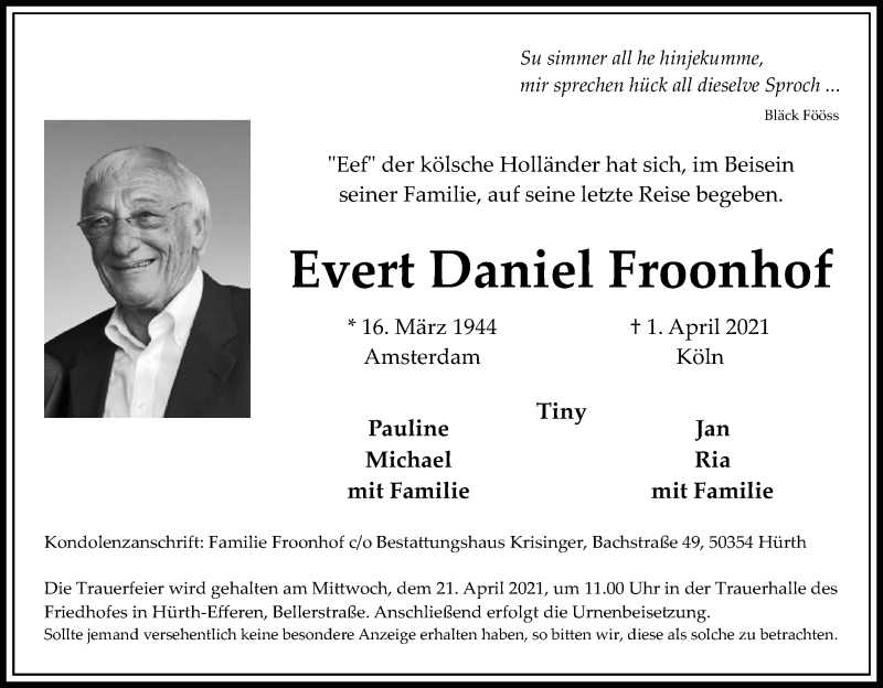  Traueranzeige für Evert Daniel Froonhof vom 10.04.2021 aus Kölner Stadt-Anzeiger / Kölnische Rundschau / Express