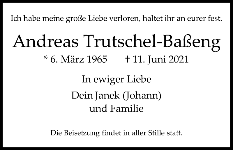  Traueranzeige für Andreas Trutschel-Baßeng vom 19.06.2021 aus Kölner Stadt-Anzeiger / Kölnische Rundschau / Express