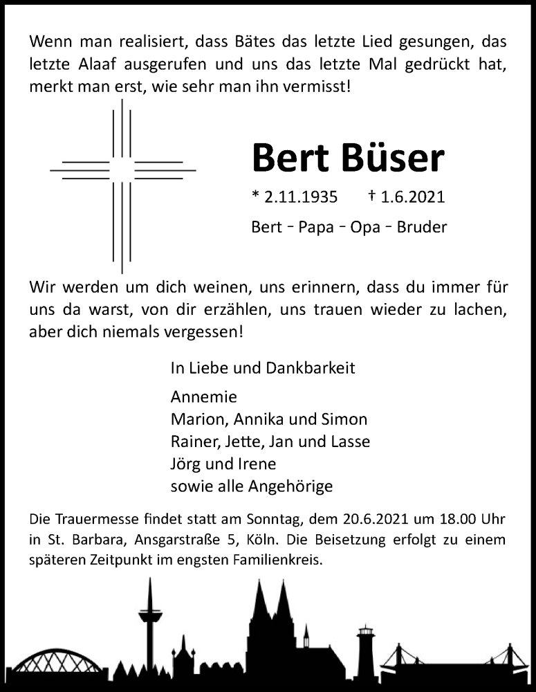  Traueranzeige für Bert Büser vom 12.06.2021 aus Kölner Stadt-Anzeiger / Kölnische Rundschau / Express