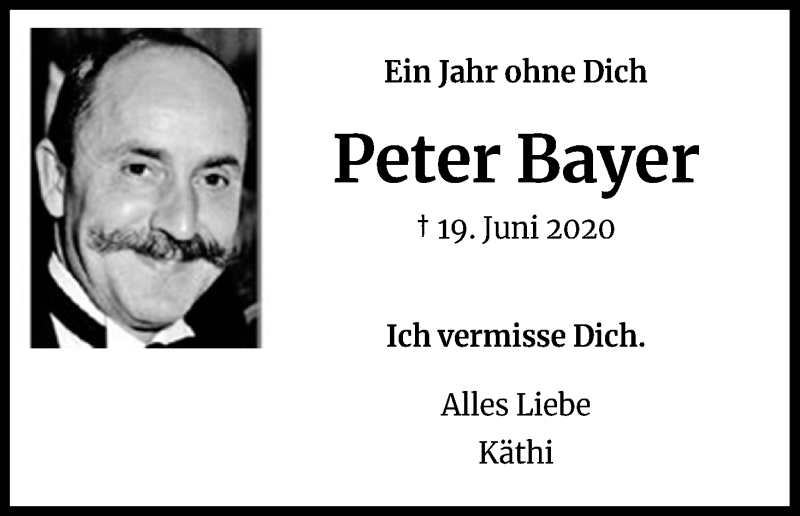  Traueranzeige für Peter Bayer vom 19.06.2021 aus Kölner Stadt-Anzeiger / Kölnische Rundschau / Express