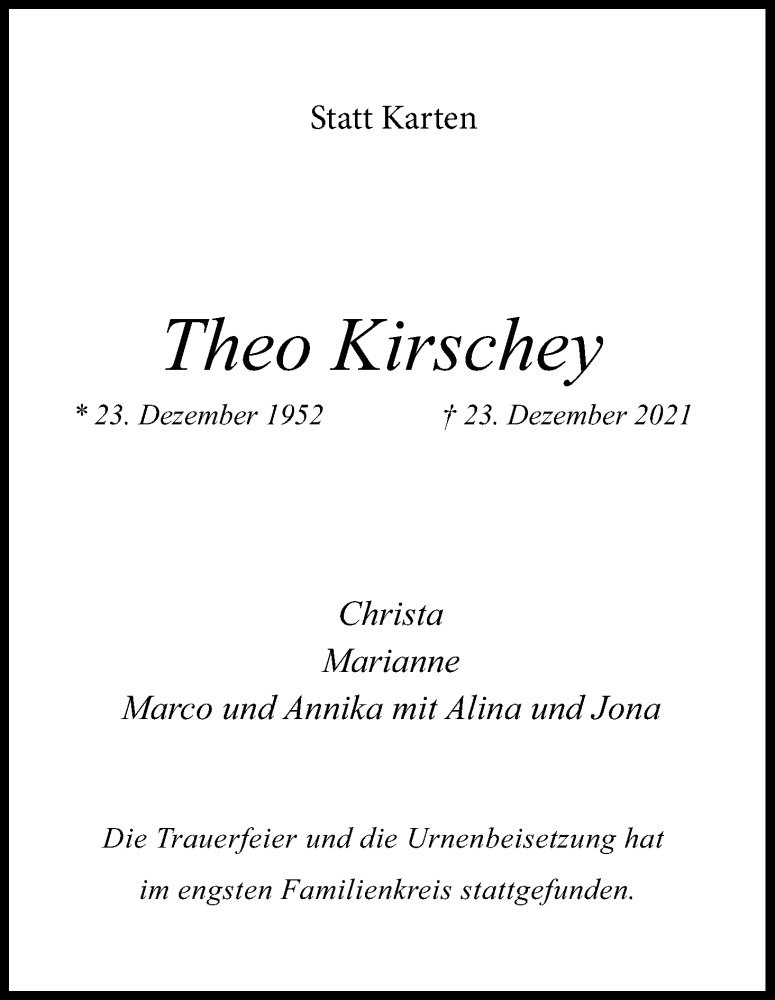  Traueranzeige für Theo Kirschey vom 22.01.2022 aus Kölner Stadt-Anzeiger / Kölnische Rundschau / Express