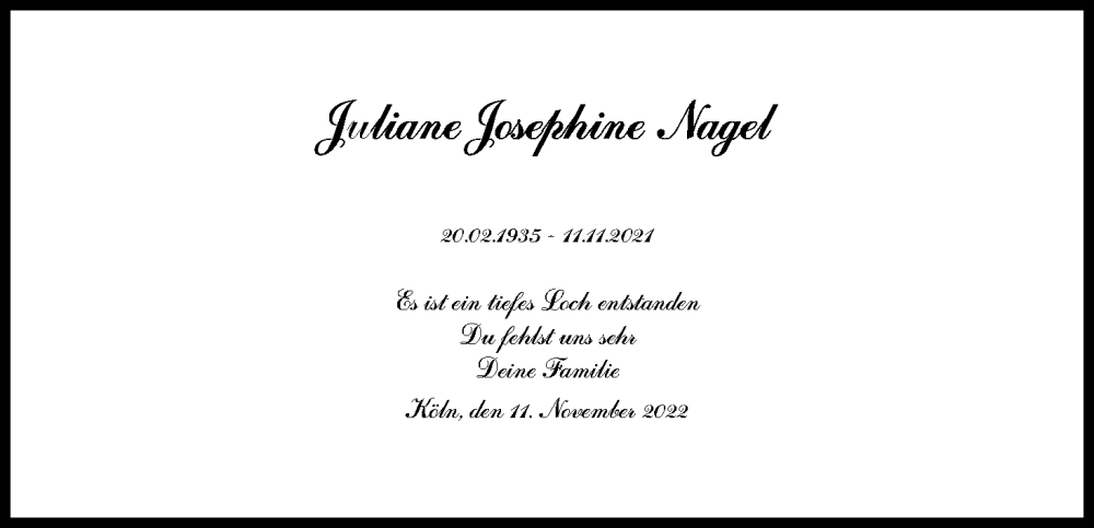 Traueranzeige für Juliane Josephine Nagel vom 11.11.2022 aus Kölner Stadt-Anzeiger / Kölnische Rundschau / Express