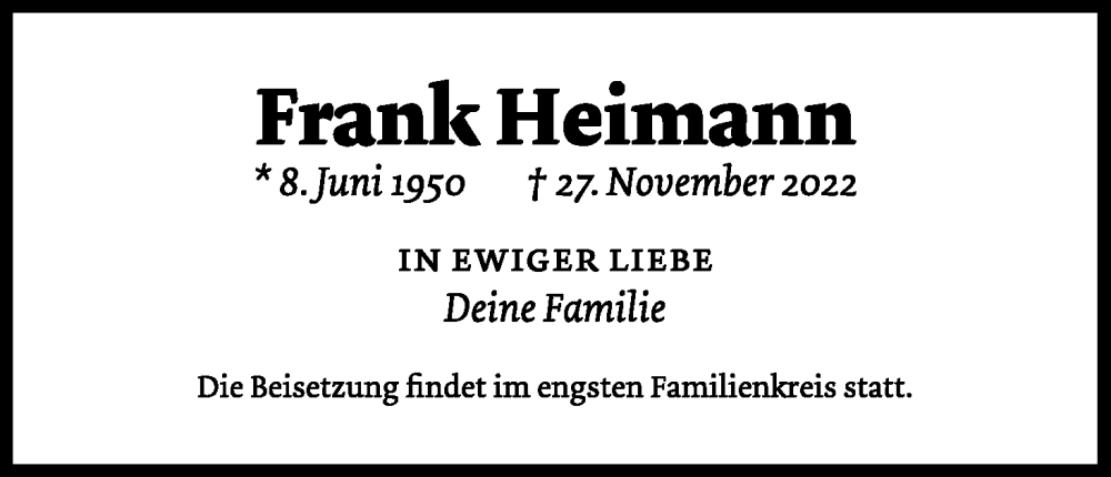  Traueranzeige für Frank Heimann vom 03.12.2022 aus Kölner Stadt-Anzeiger / Kölnische Rundschau / Express