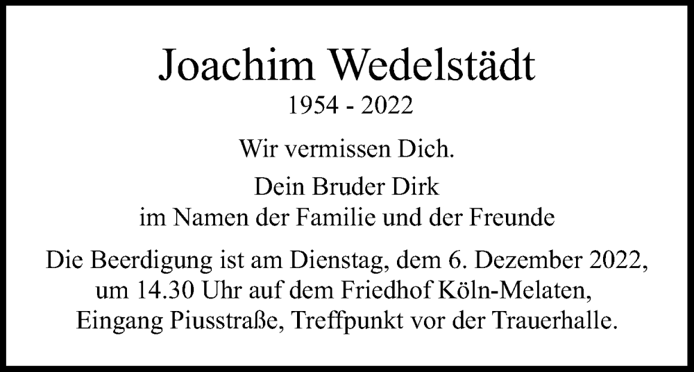  Traueranzeige für Joachim Wedelstädt vom 03.12.2022 aus Kölner Stadt-Anzeiger / Kölnische Rundschau / Express