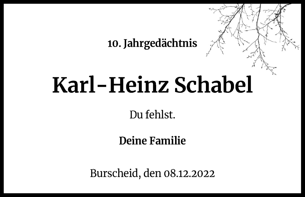  Traueranzeige für Karl-Heinz Schabel vom 08.12.2022 aus Kölner Stadt-Anzeiger / Kölnische Rundschau / Express