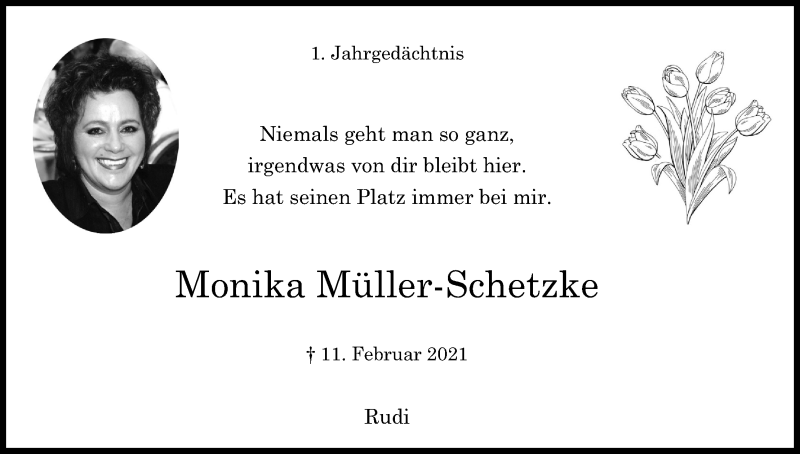  Traueranzeige für Monika Müller-Schetzke vom 11.02.2022 aus Kölner Stadt-Anzeiger / Kölnische Rundschau / Express