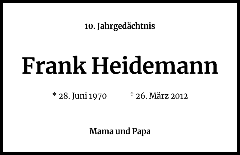  Traueranzeige für Frank Heidemann vom 26.03.2022 aus Kölner Stadt-Anzeiger / Kölnische Rundschau / Express