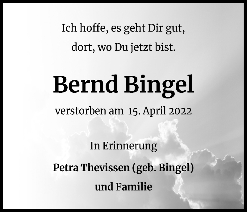  Traueranzeige für Bernd Bingel vom 23.04.2022 aus Kölner Stadt-Anzeiger / Kölnische Rundschau / Express