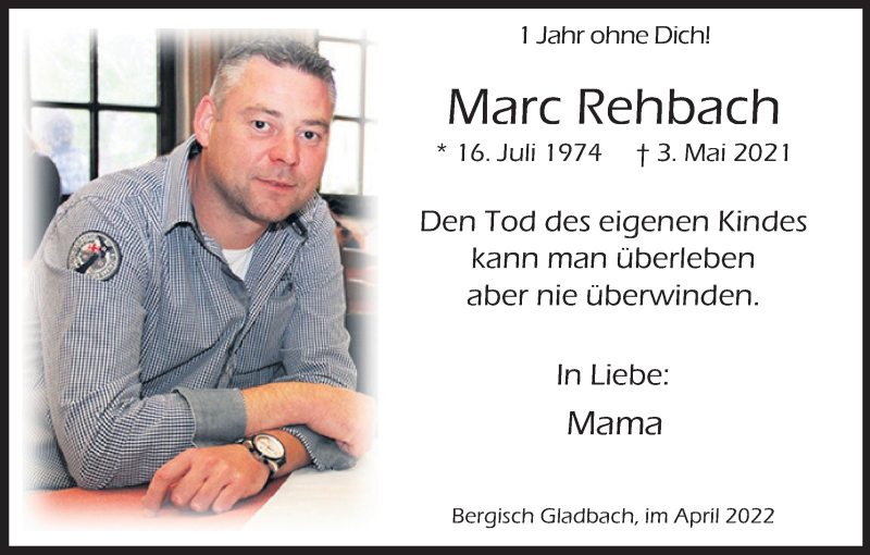  Traueranzeige für Marc Rehbach vom 30.04.2022 aus Kölner Stadt-Anzeiger / Kölnische Rundschau / Express