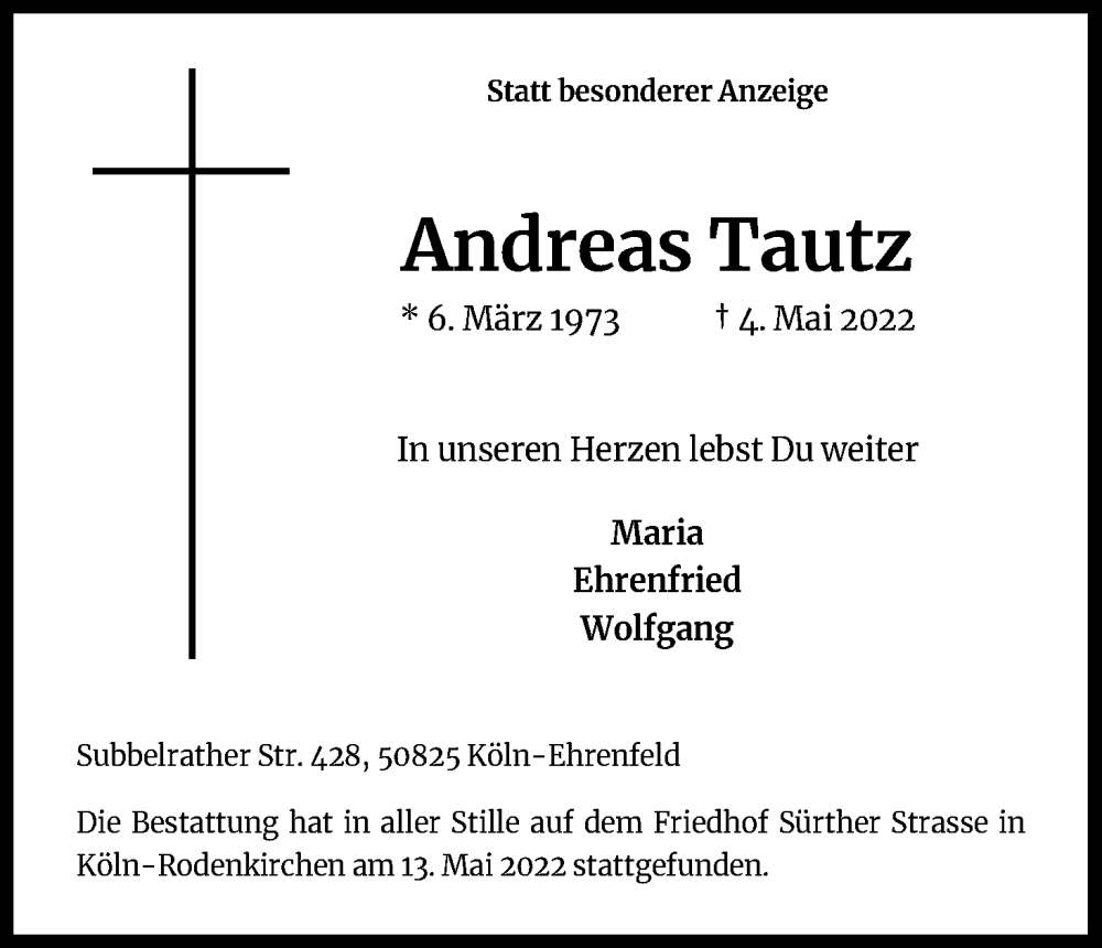  Traueranzeige für Andreas Tautz vom 14.05.2022 aus Kölner Stadt-Anzeiger / Kölnische Rundschau / Express