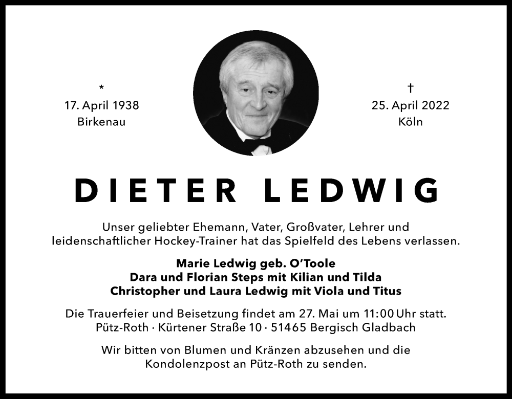  Traueranzeige für Dieter Ledwig vom 07.05.2022 aus Kölner Stadt-Anzeiger / Kölnische Rundschau / Express