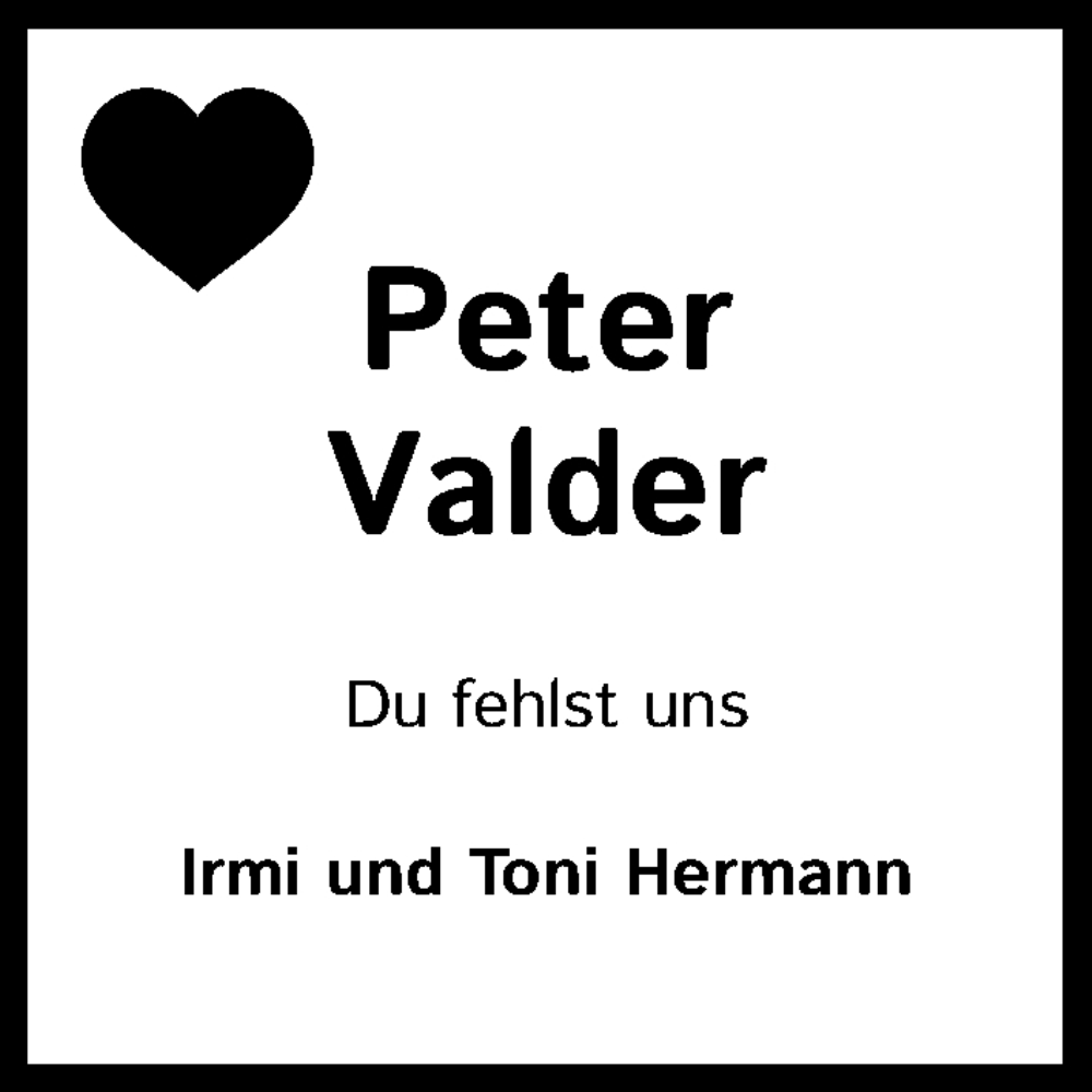  Traueranzeige für Peter Valder vom 05.05.2022 aus Kölner Stadt-Anzeiger / Kölnische Rundschau / Express