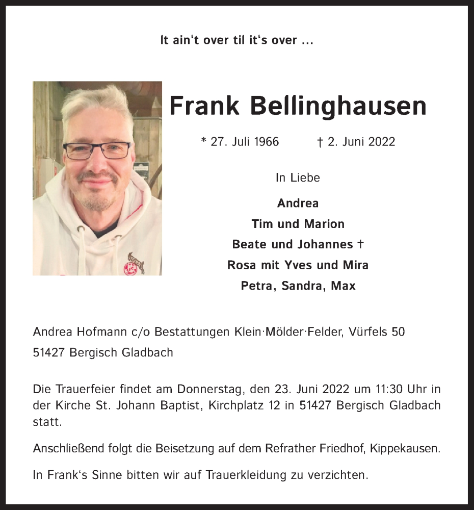  Traueranzeige für Frank Bellinghausen vom 18.06.2022 aus Kölner Stadt-Anzeiger / Kölnische Rundschau / Express