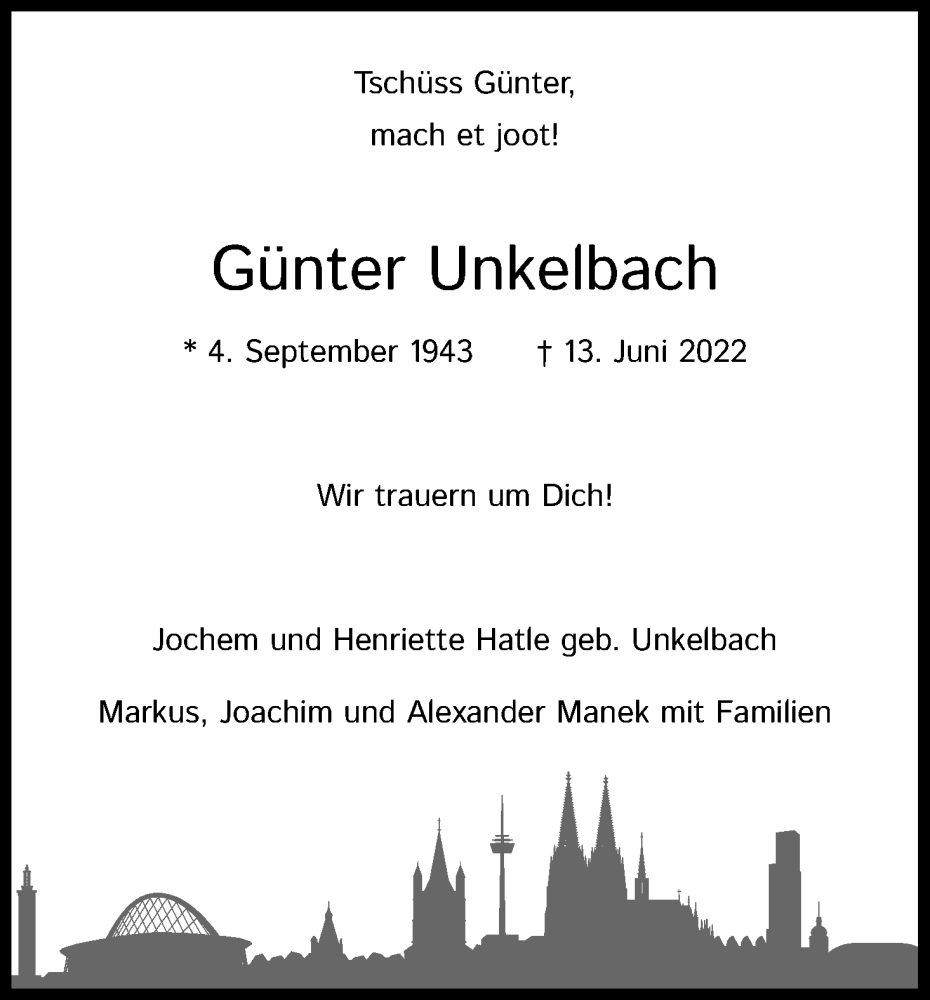  Traueranzeige für Günter Unkelbach vom 18.06.2022 aus Kölner Stadt-Anzeiger / Kölnische Rundschau / Express