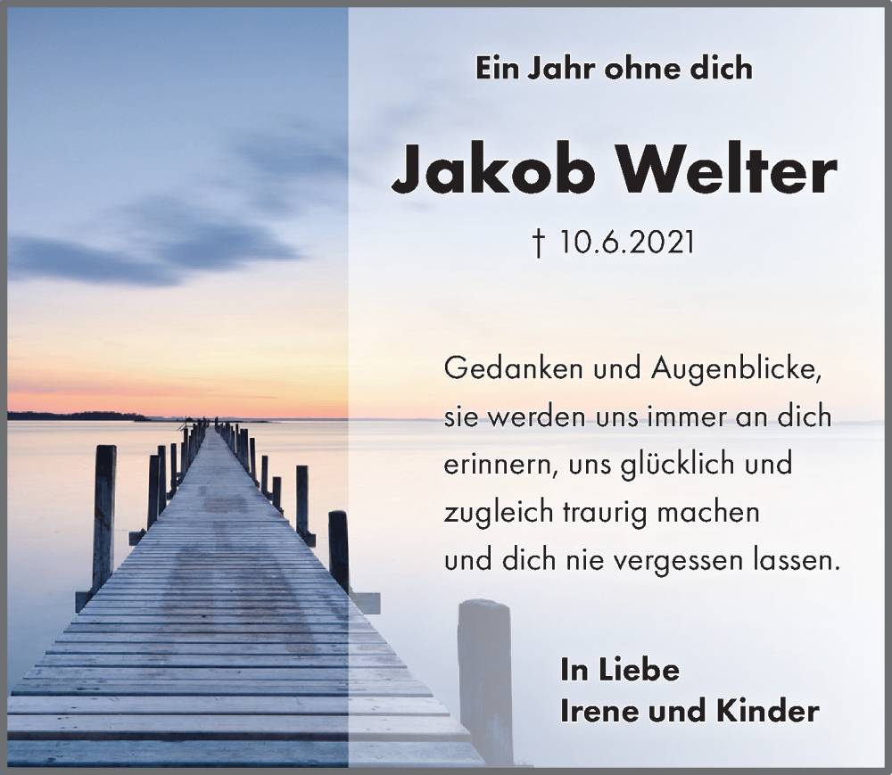 Traueranzeige für Jakob Welter vom 03.06.2022 aus  Schlossbote/Werbekurier 