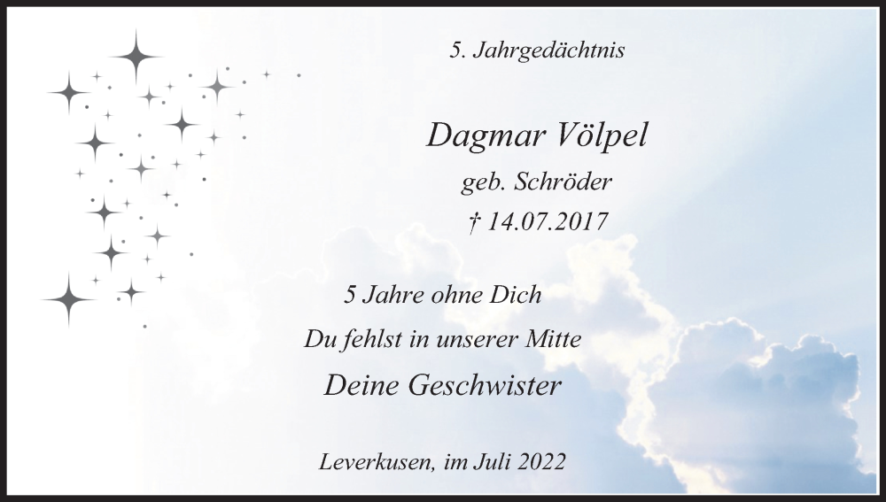  Traueranzeige für Dagmar Völpel vom 14.07.2022 aus Kölner Stadt-Anzeiger / Kölnische Rundschau / Express