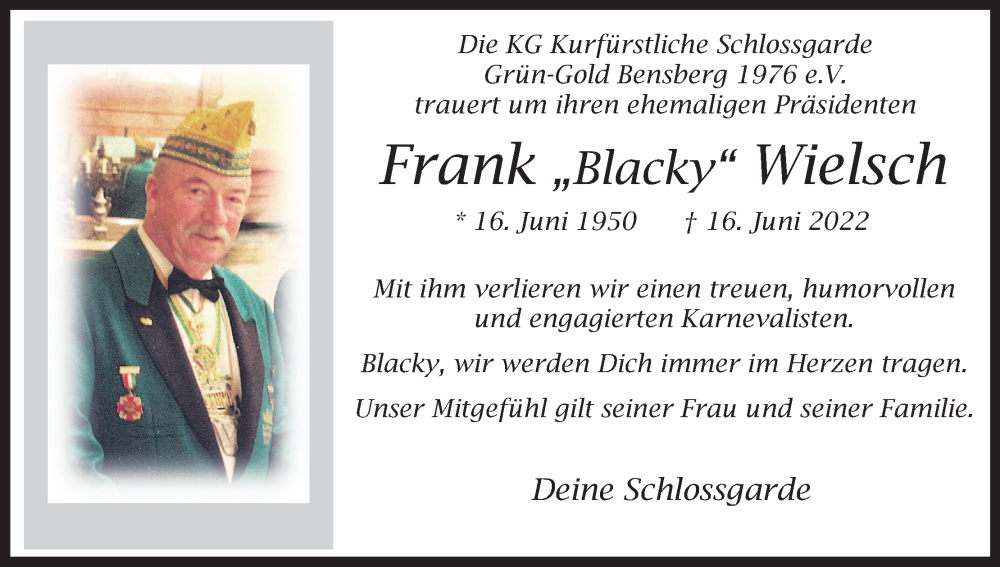  Traueranzeige für Frank Wielsch vom 02.07.2022 aus Kölner Stadt-Anzeiger / Kölnische Rundschau / Express