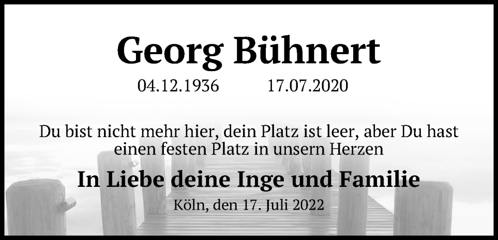  Traueranzeige für Georg Bühnert vom 16.07.2022 aus Kölner Stadt-Anzeiger / Kölnische Rundschau / Express