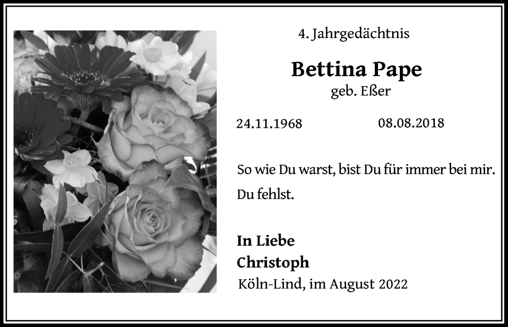  Traueranzeige für Bettina Pape vom 06.08.2022 aus Kölner Stadt-Anzeiger / Kölnische Rundschau / Express