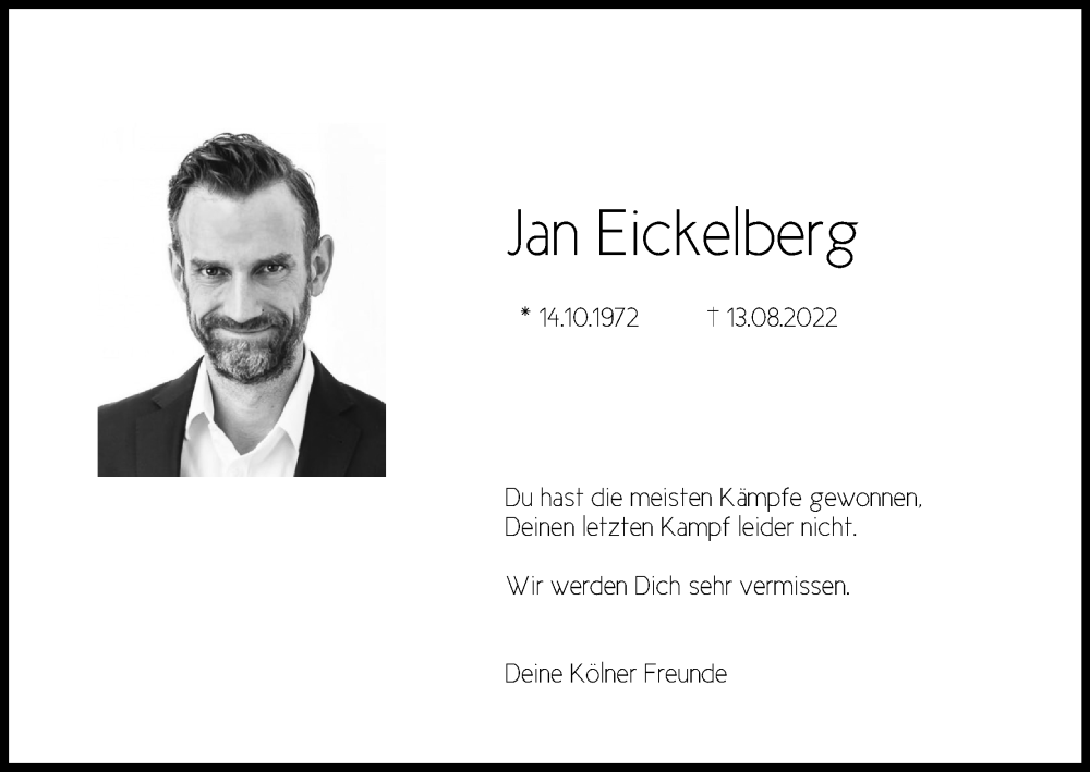  Traueranzeige für Jan Eickelberg vom 27.08.2022 aus Kölner Stadt-Anzeiger / Kölnische Rundschau / Express