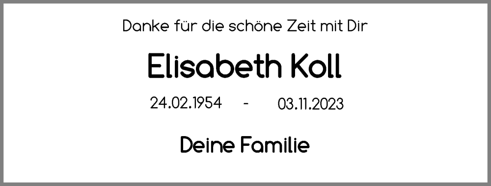  Traueranzeige für Elisabeth Koll vom 25.11.2023 aus Kölner Stadt-Anzeiger / Kölnische Rundschau / Express