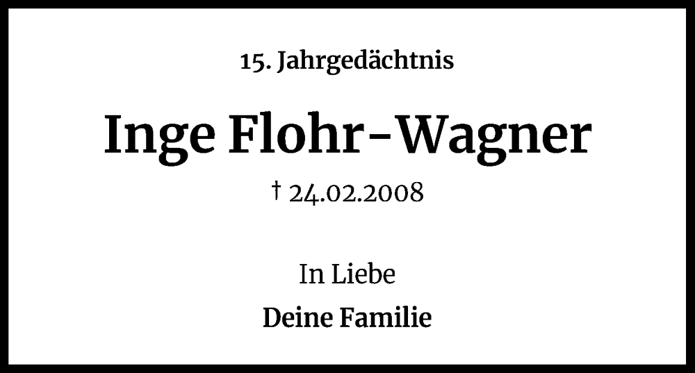  Traueranzeige für Inge Flohr-Wagner vom 24.02.2023 aus Kölner Stadt-Anzeiger / Kölnische Rundschau / Express