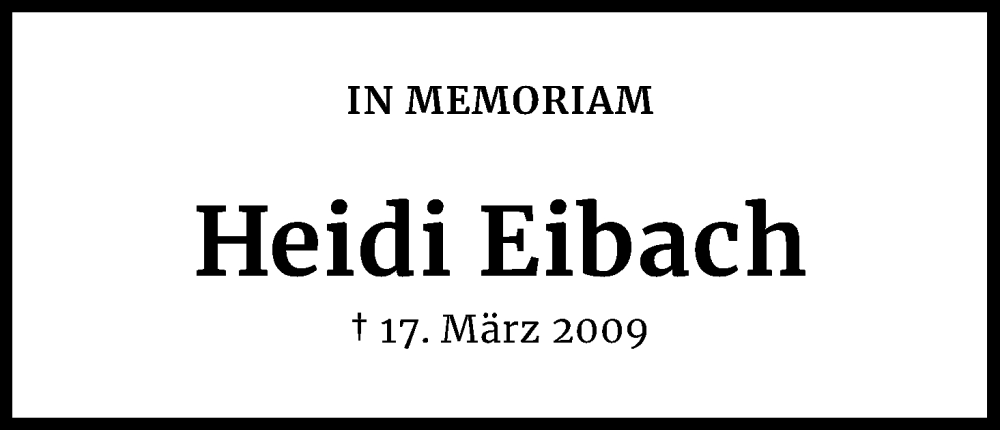  Traueranzeige für Heidi Eibach vom 18.07.2023 aus Kölner Stadt-Anzeiger / Kölnische Rundschau / Express