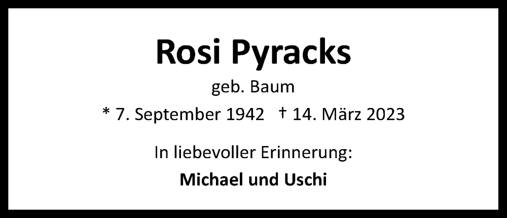  Traueranzeige für Rosi Pyracks vom 18.03.2023 aus Kölner Stadt-Anzeiger / Kölnische Rundschau / Express