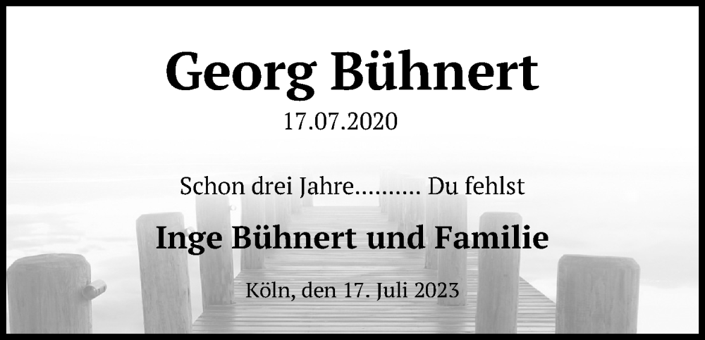  Traueranzeige für Georg Bühnert vom 18.07.2023 aus Kölner Stadt-Anzeiger / Kölnische Rundschau / Express
